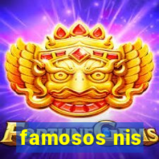 famosos nis